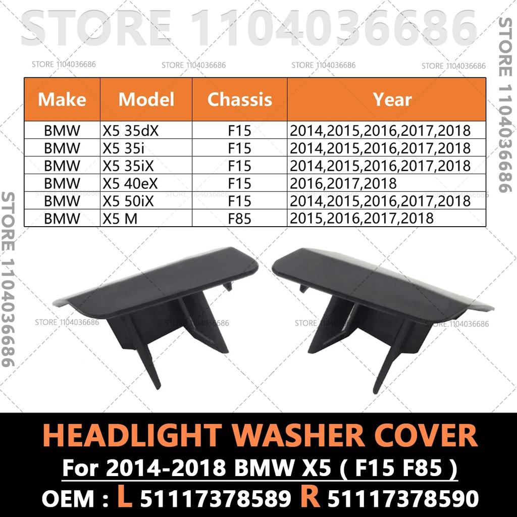 For 2014-2018 BMW X5 35dx 35i 35ix 40ex 50ix M F15 F85 Front Bumper Headlight Washer Nozzle Cover 51117378589 51117378590