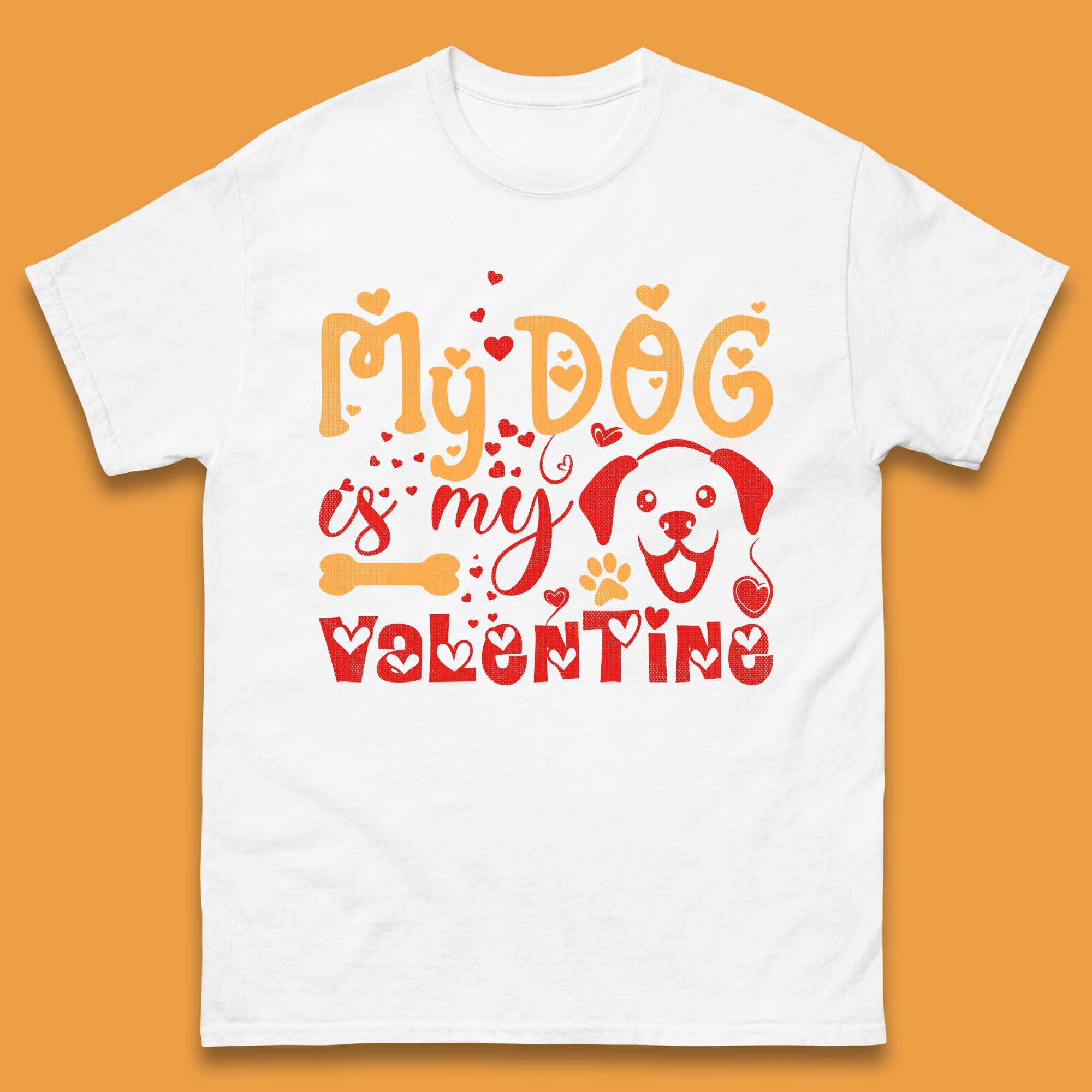 My Dog Is My Valentine Mens T-Shirt Womens Tops Tees S
