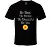 Be Bold Be Brave Be Beautiful Be You T-Shirt Inspirational Unisex Inspire TShirt