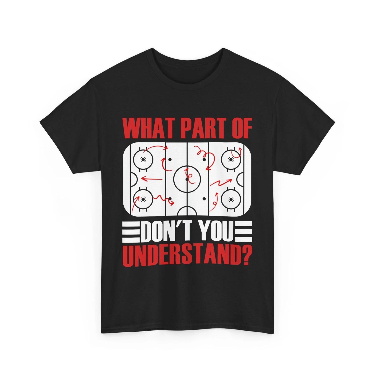 Ice Hockey Player Shirt, What Part Of Hockey Don t You Understand Funny Shirt XL