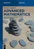 The Advanced Mathematics : An Invitation In Preparation for Graduate School Book