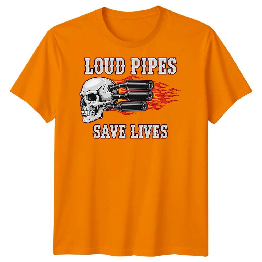 Loud Pipes Save Lives Biker Culture Motorcycle Unisexs TShirt Graphic Tee
