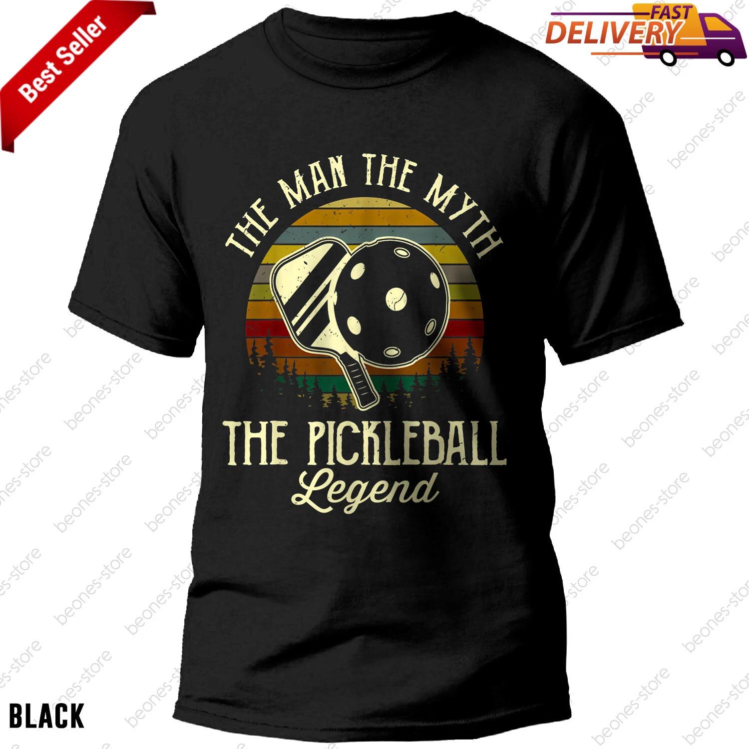 The Man The Myth The Pickleball Legend T-shirt Perfect Gift for Fans, Players M