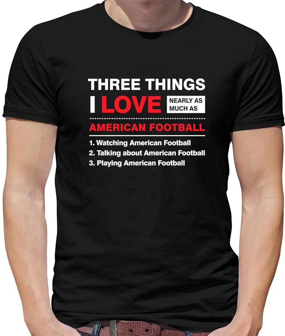 Three Things I Love As Much As American Football - Mens T-Shirt - Superbowl M