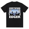 Certified Edger Meme Graphic T Shirts Funny No Nut November Tops Clothing T-shirt Men Women Casual Fashion Cotton Tees