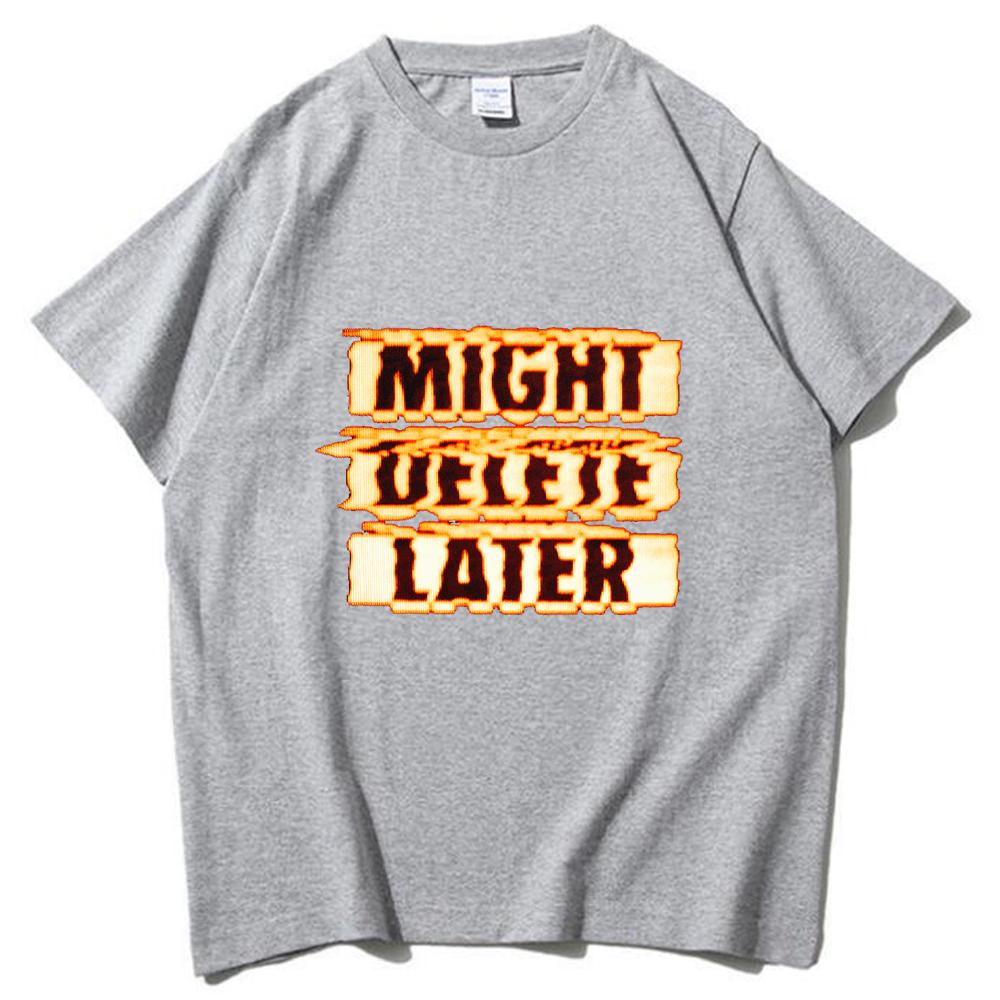 J Cole Might Delete Later T-shirt Women O-neck Summer Shirt Oversized T Shirt Men Regular Casual Printing