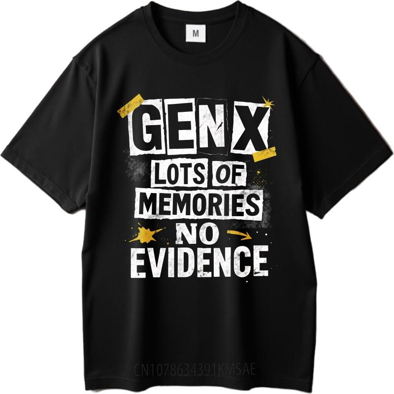 Cool For Men Summer tshirt Gen X Lots Of Memories No Evidence Short Sleeve Breathable Round Neck For Her Tee Shirt