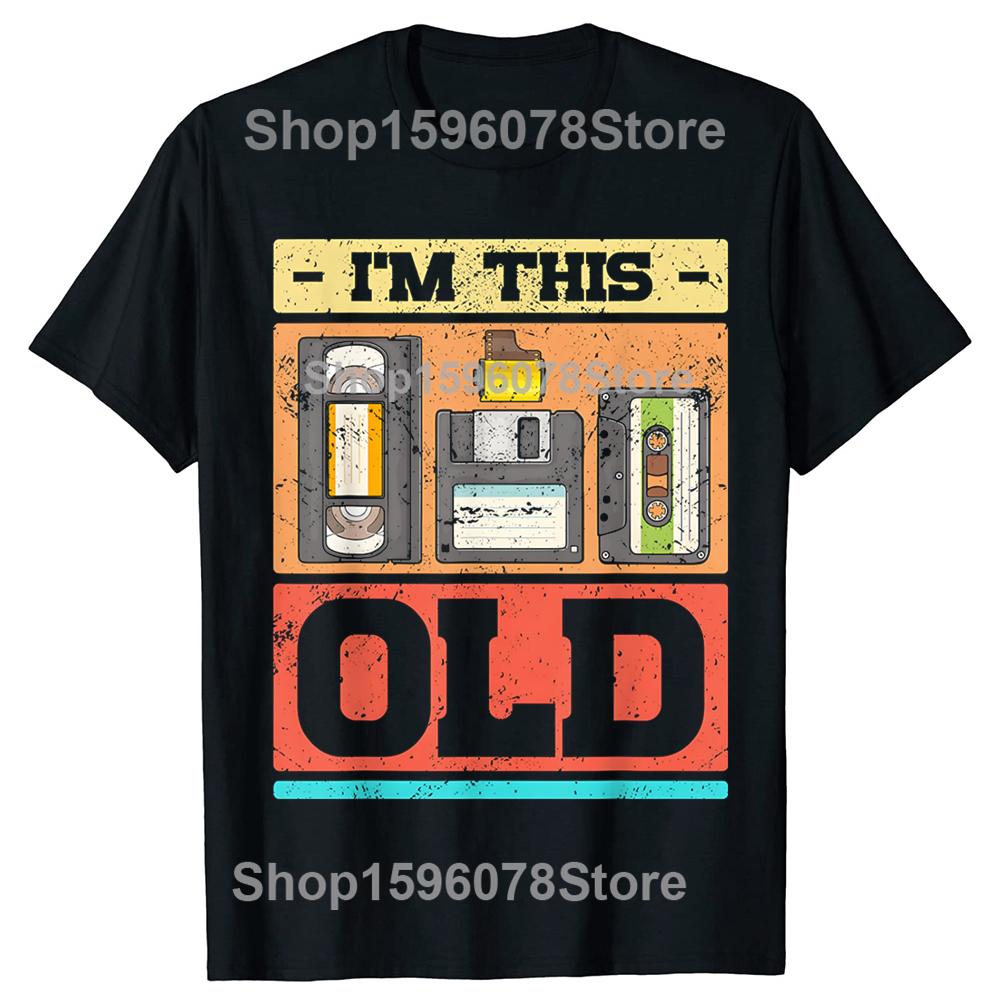 Funny Vintage Im This Old Funny Retro Cassette Graphic Tshirt Men Women Hip Hop Oversized T Shirt 100 Cotton Comfort Tshirts