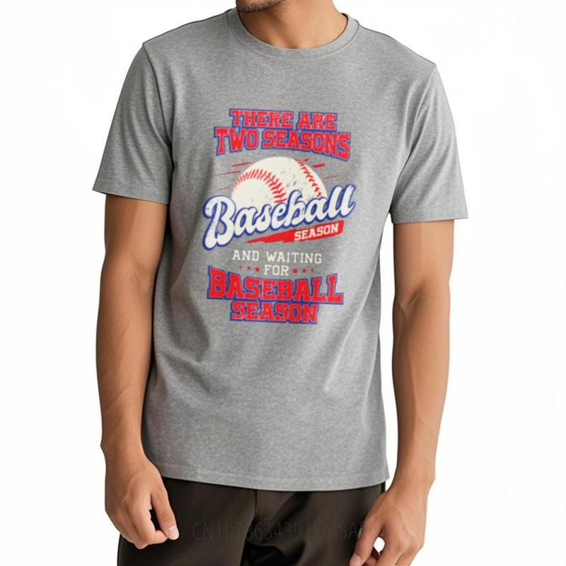 Rock Boys O Neck Tshirt Daily Wear There Are Two Seasons Baseball Season And Waiting For Baseball Season Basic For Her Teeshirt