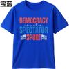 Oversized Summer For Men tshirt Democracy Is Not A Spectator Sport Short Sleeve Travel Round Neck Tees Cotton Tshirt For Men