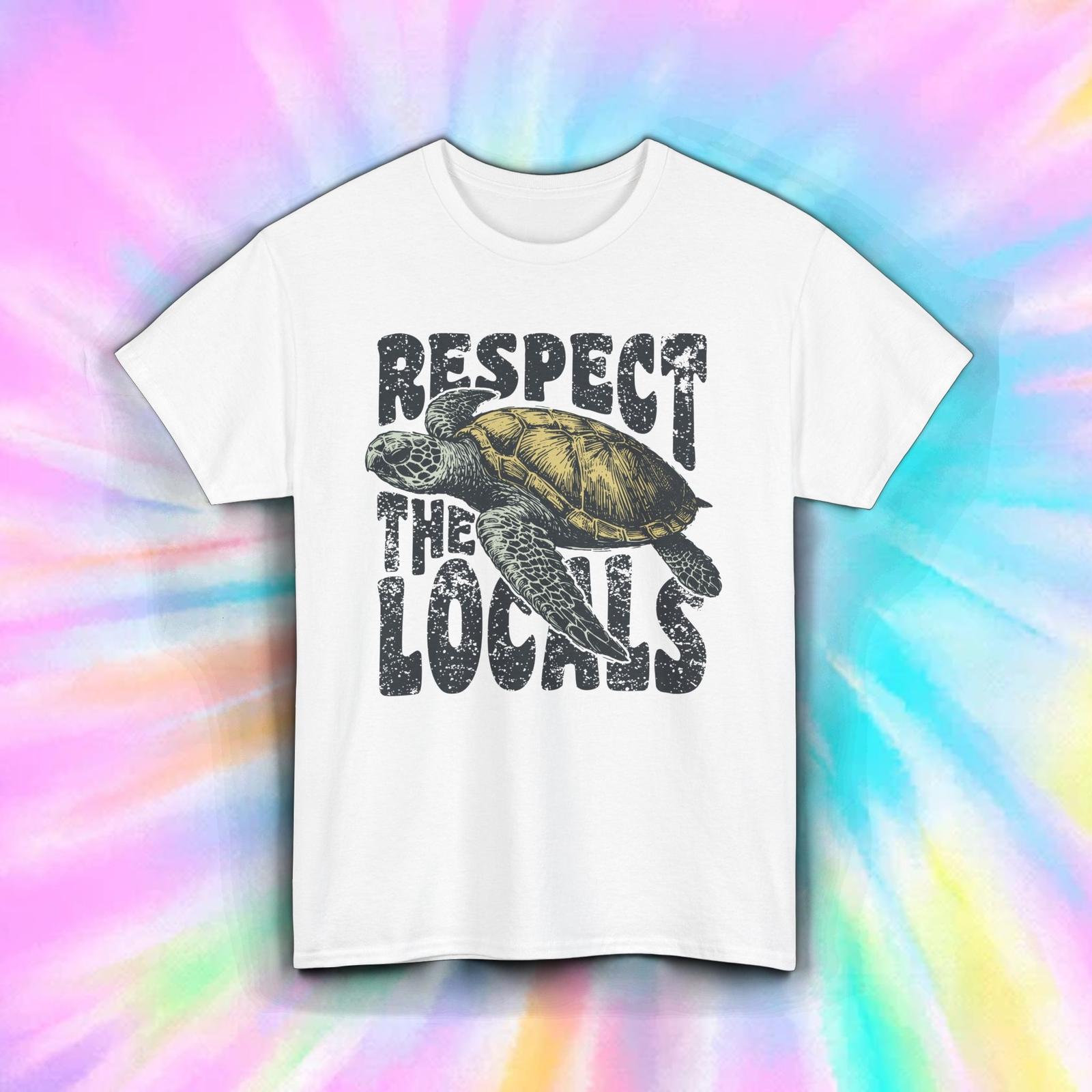 Respect the Locals Shirt Sea Turtle Beach Wildlife Ocean Nature Tee S-5XL L