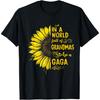 In a World Full of Grandmas Be a GAGA Sunflower Grandma T-Shirt