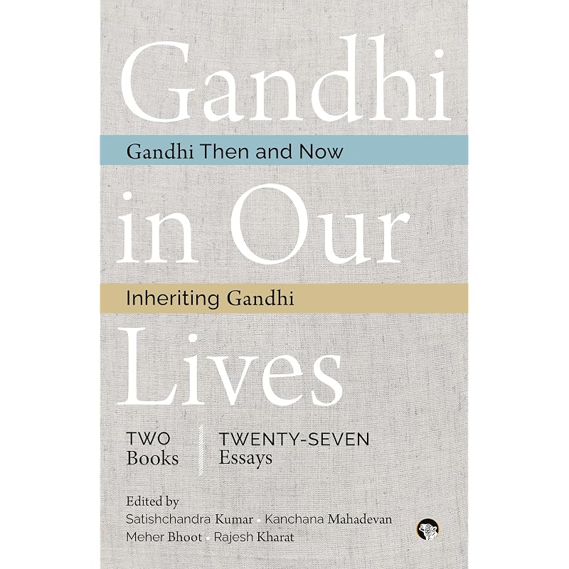 Gandhi In Our Lives This Boxset Brings Together Two Groundbreaking Anthologies Gandhi