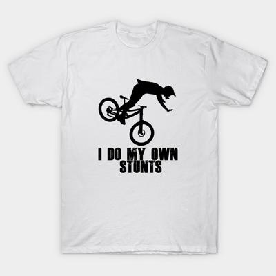 Asian Size Men Print T-shirt Funny Mountain Biking Cycling Gift I Do My Own Stunts Mtb No-Cut Heat Transfer Print Cotton Tshirt