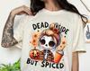 Dead Inside But Spiced Tshirt, Cute Halloween Tee, Spooky Skeleton Tshirt, Pumpkin Spice Tshirt, Retro Halloween, Snarky Skeleton Tshirt