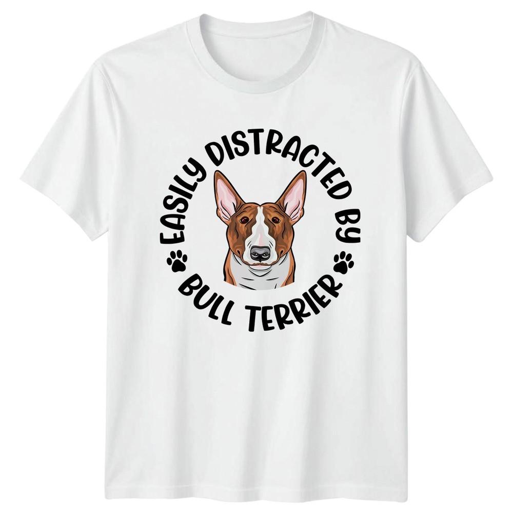 Easily Distracted By Bull Terrier TShirt Bull Terrier Dog Pet Owner S