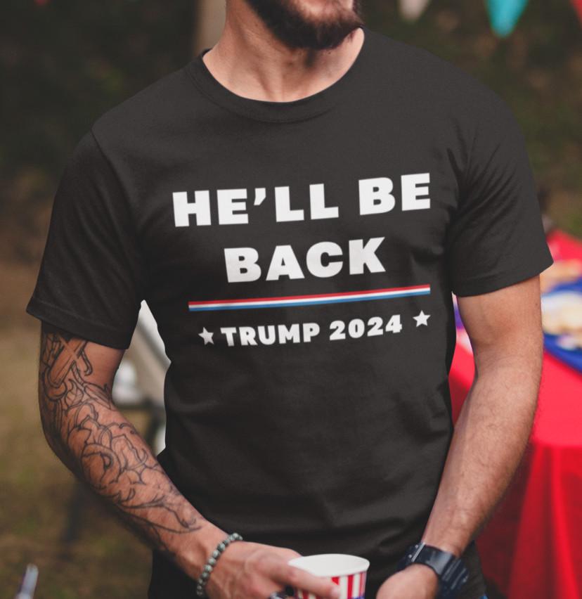 

Trump Shirts He Will Be Back Political shirts Election Funny Trump 2024 Shirts 4XL