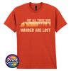 Not All Who Wander Are Lost TShirt Bigfoot Rock Out Top Outdoor Adventure Tee