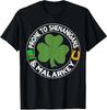 Prone To Shenanigans and Malarkey St Patrick's Day Unisex T-Shirt