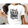 Funny I Want Tacos Not Your Opinion T Shirt Humorous Taco Lover Sarcastic Unique Stateunisext Casual Wear