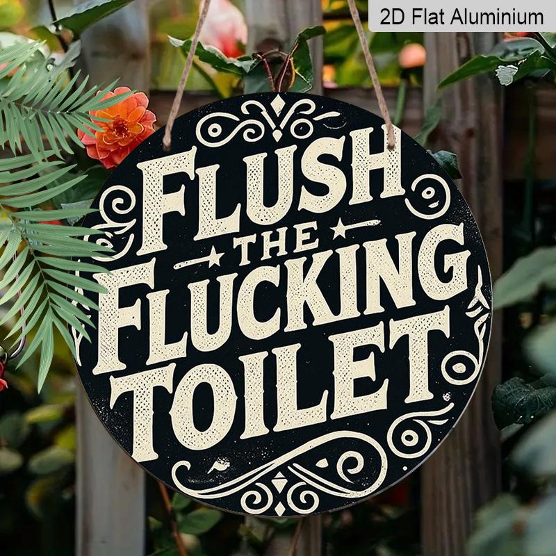 2D Flat 1pc, 8x8 In, Print Aluminum Metal Sign, Flush Toilet, Front Door Porch, Living Room, Bedroom Home Decor, Rustic Wall Art Decoration, Perfect