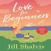Love for Beginners by Jill Author Shalvis Paperback Book 9781472284402