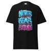 Never Let Fear Decide Your Future | Unisex T Shirt