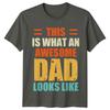 This Is What An Awesome Dad Looks Like Unisexs TShirt Fathers Day