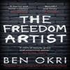 The Freedom Artist by Ben Okri Paperback Book 9781788549615