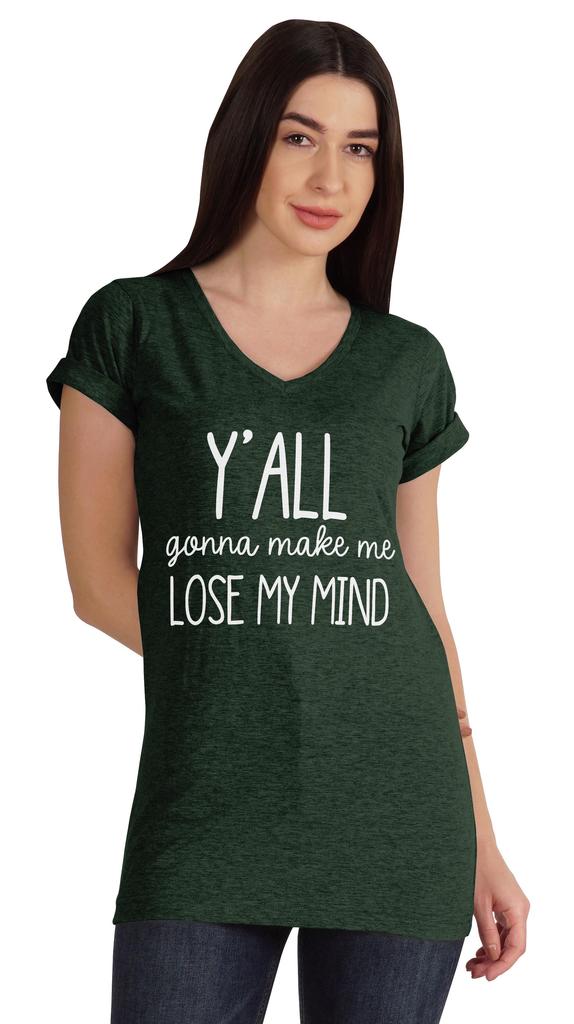 Inkmeso Y'all Gonna Make Me Lose My Mind Tshirt For Women Moms Life Top