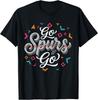 Go Spurs Go Basketball Season Game Day Basketball Fan T-Shirt