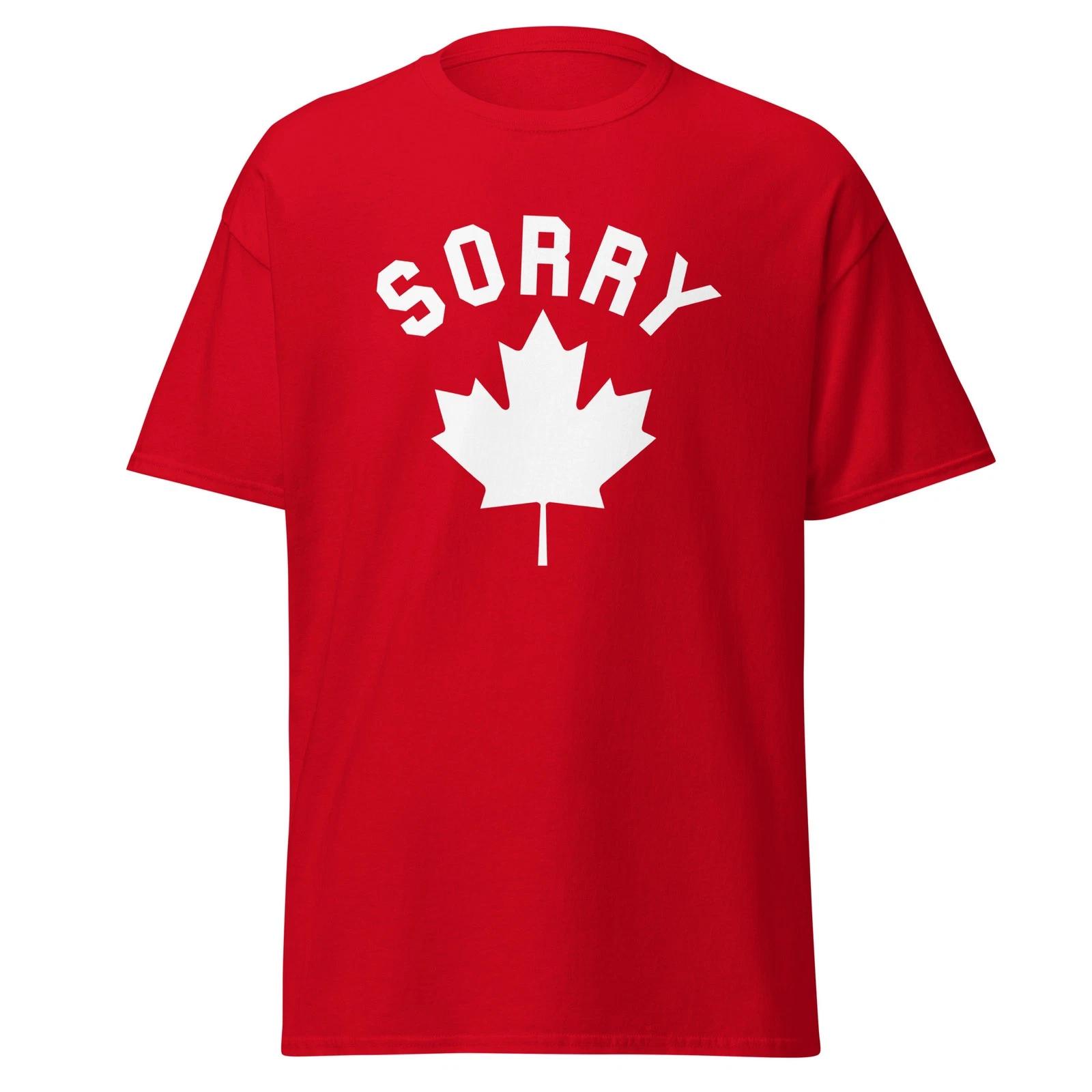 Sorry - Funny Canada Shirt With Maple Leaf, Unisex L
