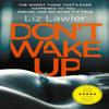 Dont Wake Up by Liz Lawler Paperback Book 9781785770579