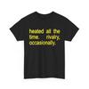 Ständig erhitzte gelegentliche Rivalität T-Shirt
