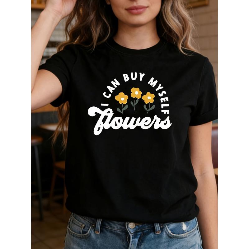 

I CAN BUY MYSELF FLOWERS Graphic Print Plus Size Women S Short Sleeve Crew Neck Casual Top for Summer & Spring, S чёрный