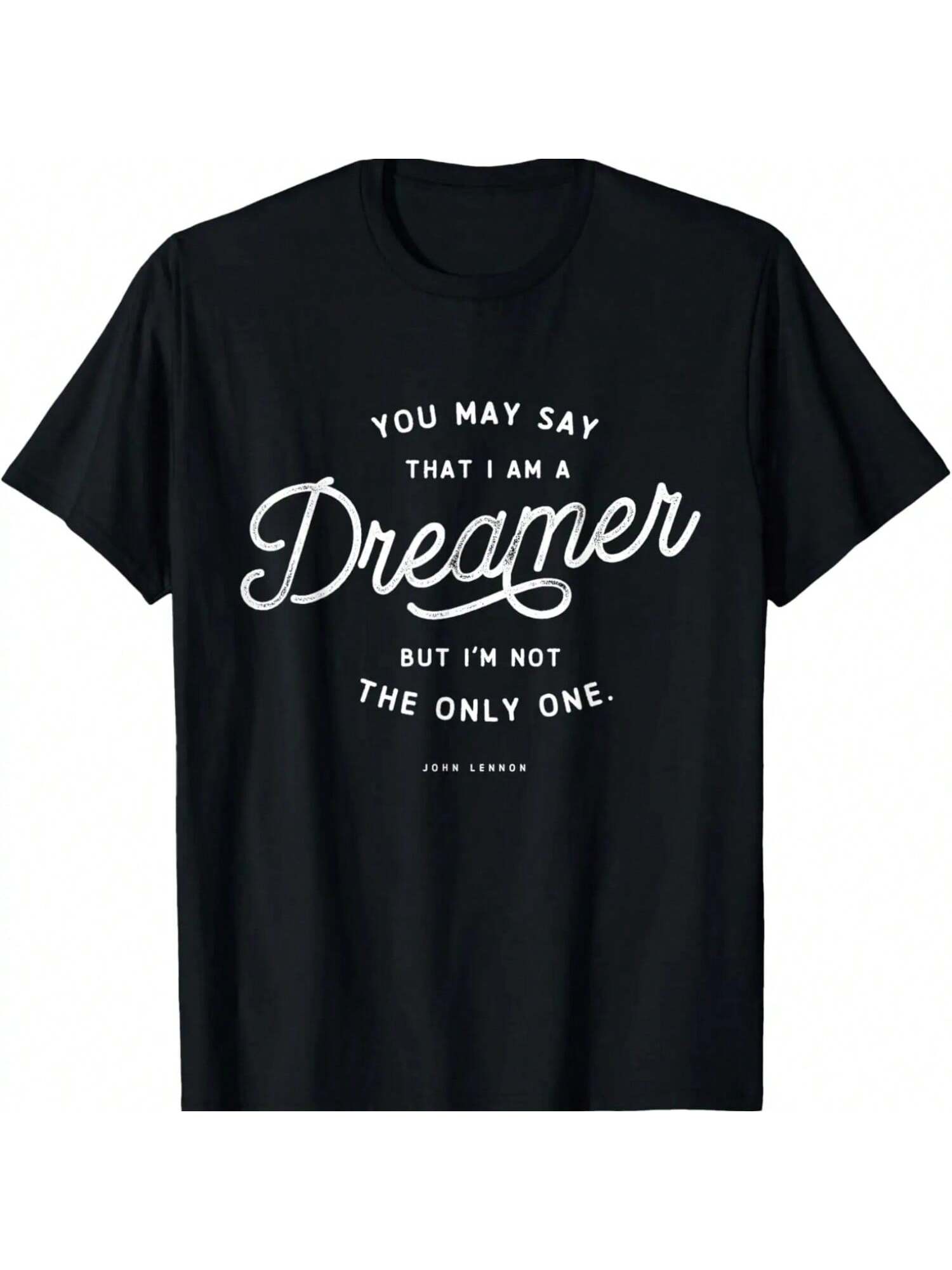 You May Say That I Am A Dreamer T-Shirt T-Shirt S разноцветный