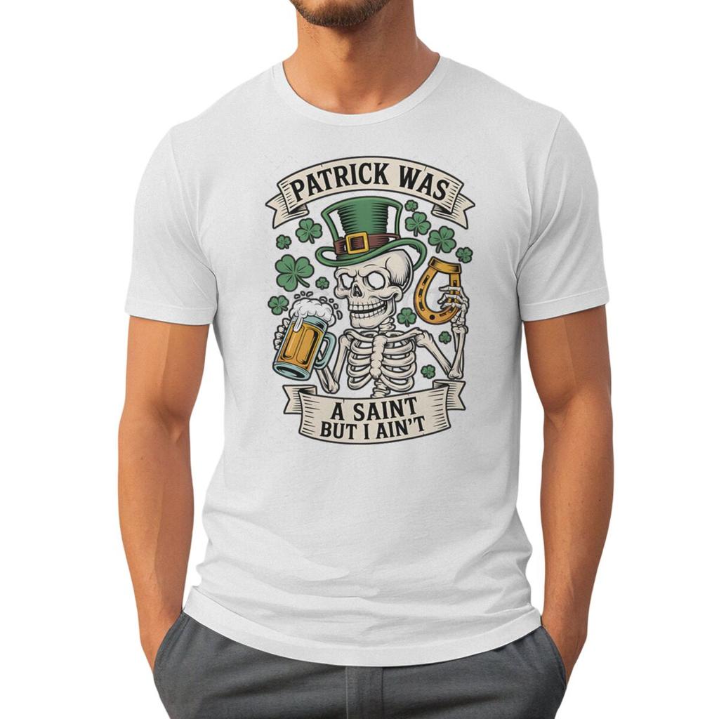 Unisexs St Patricks Day Shirt Patrick Was A Saint I Aint Print TShirt Irish Day Shirt Funny Skeleton Shamrock Leaves Graphic Tee