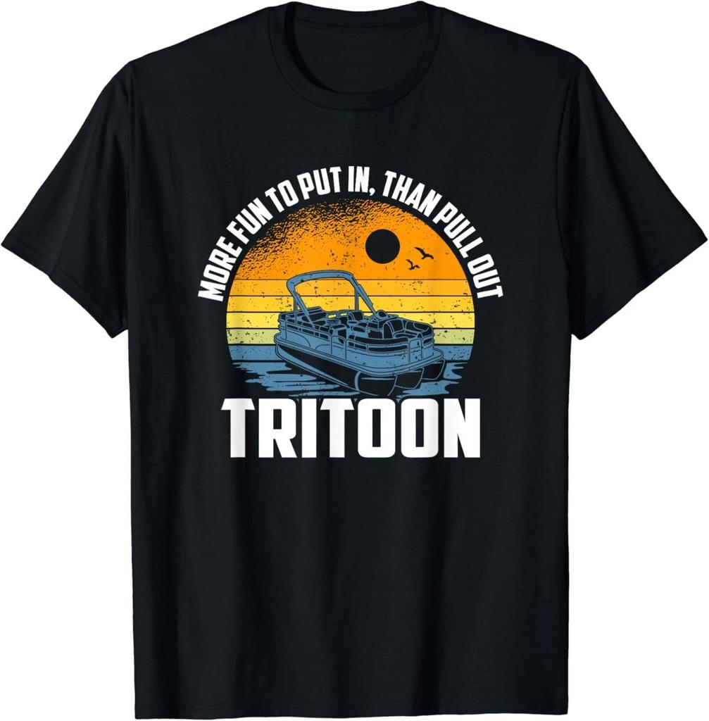 More fun to put in than to pull out, Tritoon Boating Gift Unisex T-Shirt