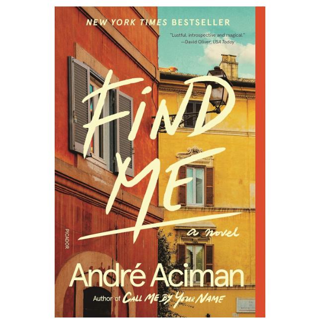 Call Me By Your Name Book Series 2 Books Collection Set By Andre Aciman (Call Me By Your Name: Andre Aciman, Find Me)