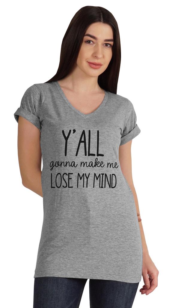 Inkmeso Y'all Gonna Make Me Lose My Mind Tshirt For Women Moms Life Top