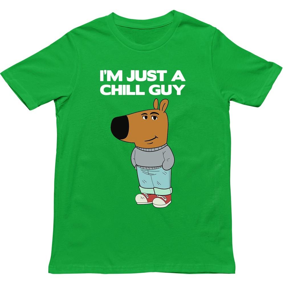 Im Just A Chill Guy T Shirtfunny Dog Character Unisex Teechill Guy Meme Gift S
