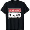 Warning! If Zombies Chase Us I'm Tripping You! PRINT T Shirt