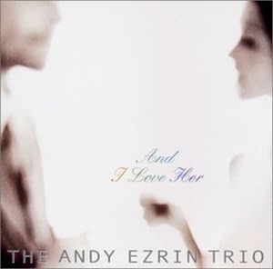 

CD ANDY EZRIN TRIO - And I Love Her MYCJ30133PROMO Japan Jazz Used