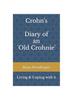The Crohn's Disease - Living and Coping with It - Diary of an 'Old Crohnie' Book