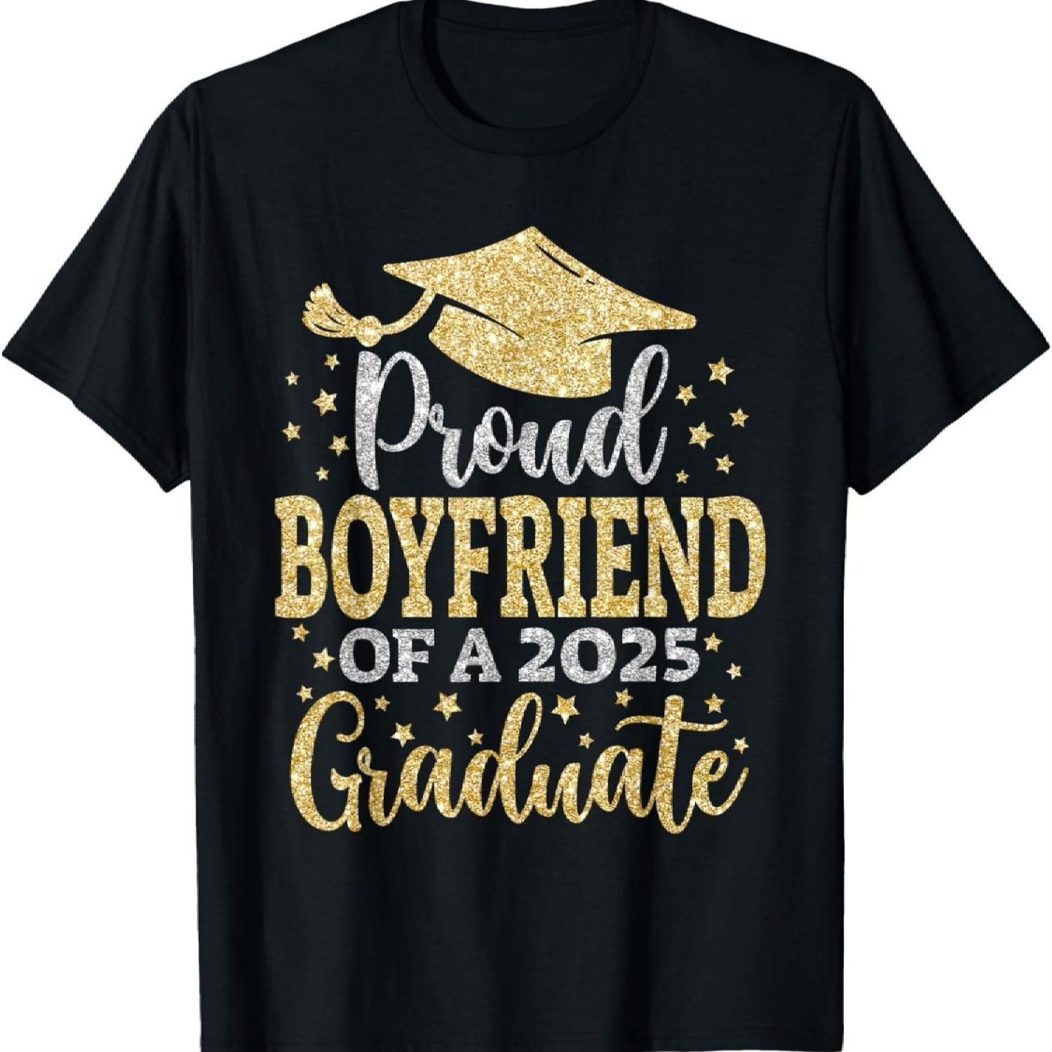 Boyfriend Senior 2025 Proud Boyfriend Of A Class Of Graduate T-Shirt S