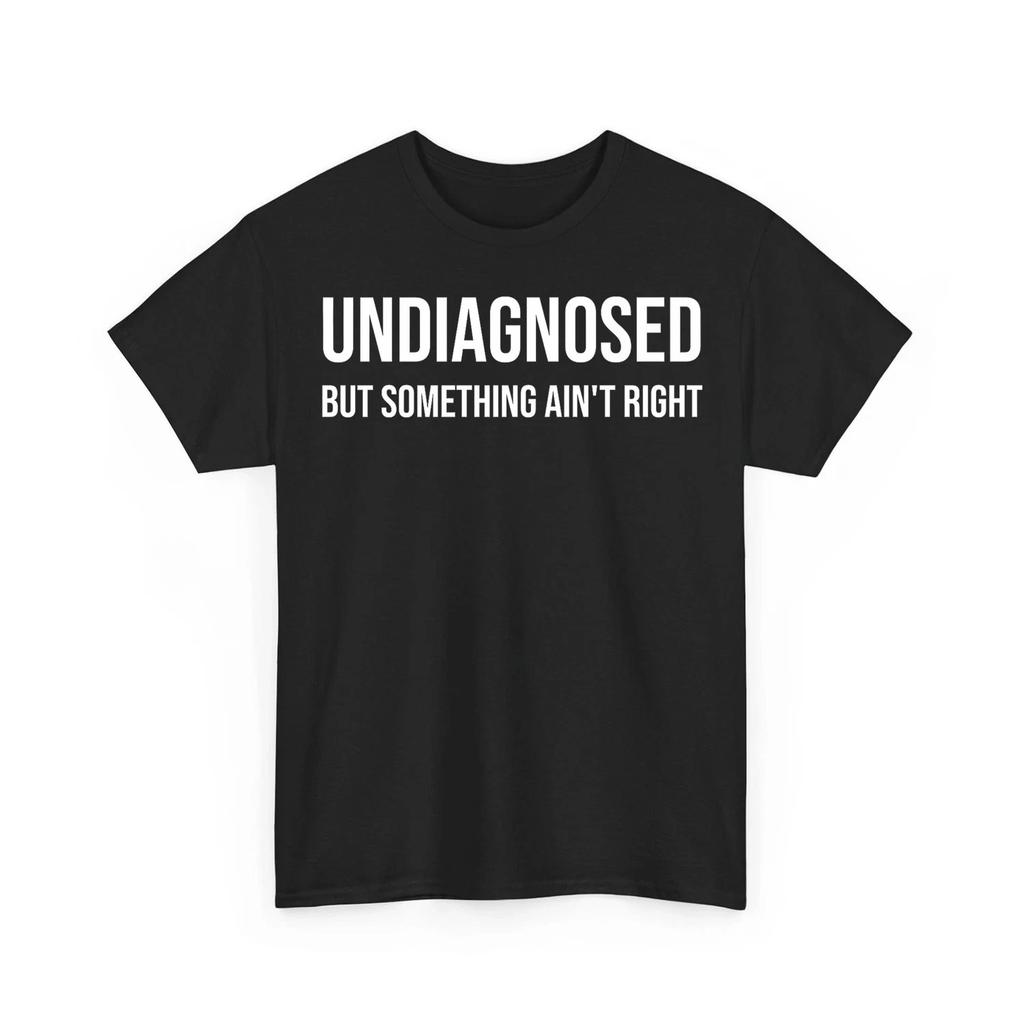 Nediagnostikováno, ale něco není v pořádku Vtipné Unisex 100% Bavlna Tričko Pánská Trička Vrch