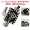 1336.Z0 1336Z0 For Peugeot Partner 206/207/307/308/1007 For Citroen C2 C3 C4 Engine Coolant Thermostat With Housing