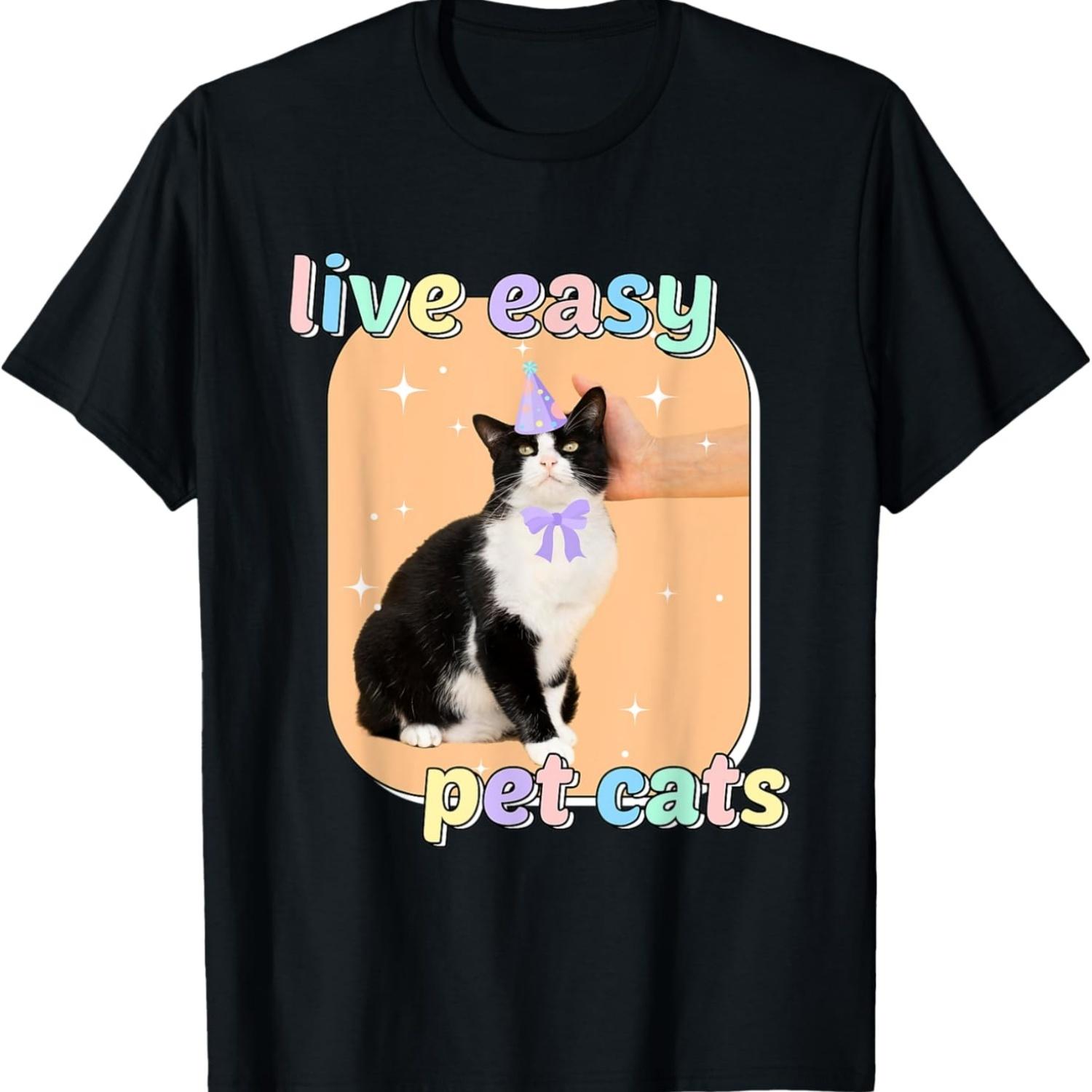 Live Easy Pet Cats Meow Kitty Meme Gen Z Funny Cat Meme T-Shirt(1) S