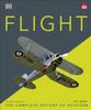 Libro Flight : The Complete History of Aviation
