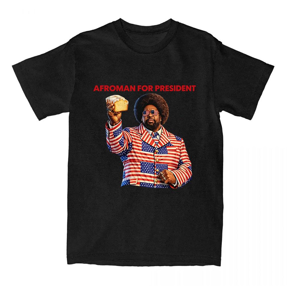 Afroman for President Print Tshirts Summer O-neck Short Sleeve Female T-shirt Unisex Streetwear Cotton Soft Design Graphic Tees